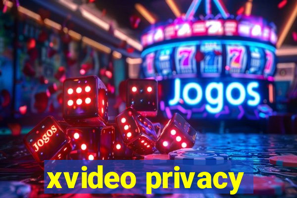 xvideo privacy